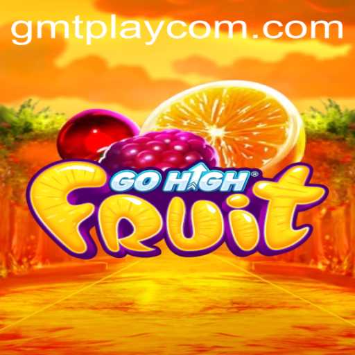 Experience the Thrills of GoHighFruit: An In-Depth Look at the Exciting New Game