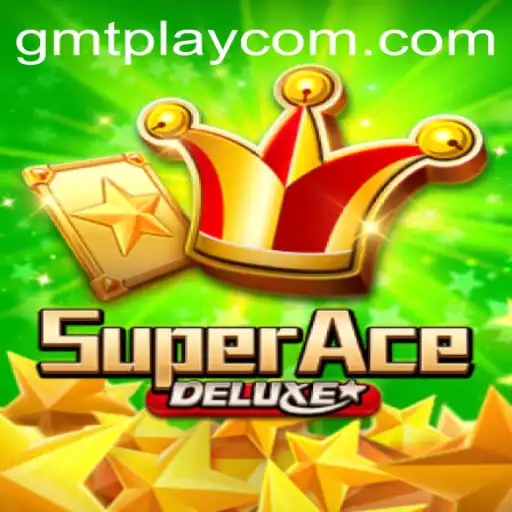 Exploring the Exciting World of SuperAceDeluxe with GMTPLAY
